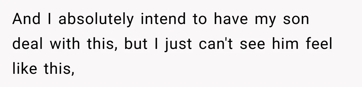 Husband Walks Out On His Family And Leaves Young Daughter Behind For Days After Wife's Affair And I absolutely intend to have my son deal with this, but I just can't see him feel like this,