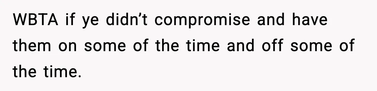 Husband Says Subtitles Help Him Follow the Story, Wife Says No WBTA if ye didn’t compromise and have them on some of the time and off some of the time.