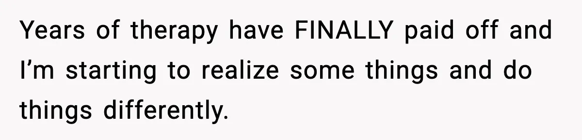 She Refuses to Chase His Silent Treatment After Getting Sick Years of therapy have FINALLY paid off and I’m starting to realize some things and do things differently.