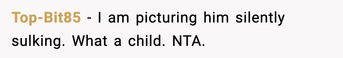 She Refuses to Chase His Silent Treatment After Getting Sick Top-Bit85 - I am picturing him silently sulking. What a child. NTA.