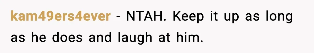 She Refuses to Chase His Silent Treatment After Getting Sick kam49ers4ever - NTAH. Keep it up as long as he does and laugh at him.