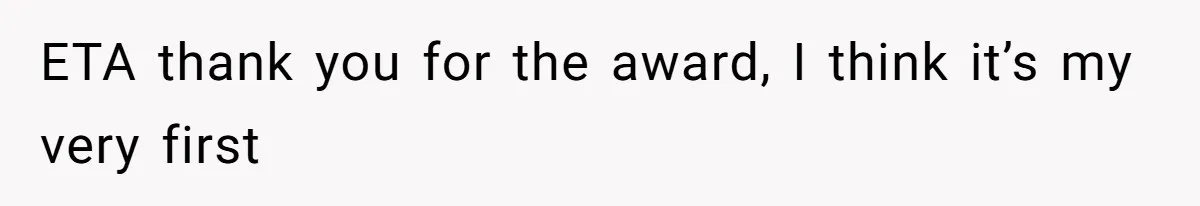 ETA thank you for the award, I think it’s my very first