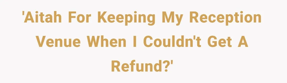 Fiancé Cheats, Then Keeps Wedding Reception Venue After Breakup For A Party And Says He Doesn’t Care 'AITAH for keeping my reception venue when I couldn't get a refund?'
