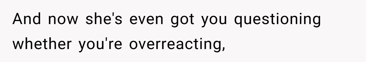 Man Thinks His Stay-At-Home Wife Should Handle Most Of The Housework Since He Pays All The Bills, Is He Wrong? And now she's even got you questioning whether you're overreacting,