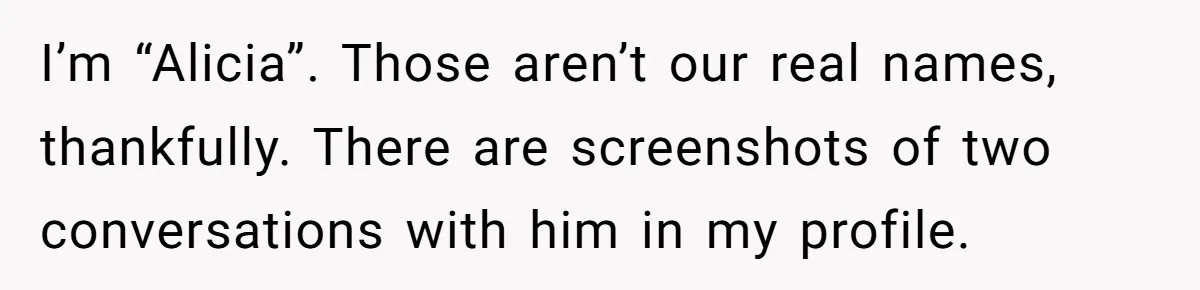 When Politics Tear a Family Apart: One Woman’s Emotional Decision to Choose Peace I’m “Alicia”. Those aren’t our real names, thankfully. There are screenshots of two conversations with him in my profile.