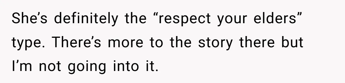 When Politics Tear a Family Apart: One Woman’s Emotional Decision to Choose Peace She’s definitely the “respect your elders” type. There’s more to the story there but I’m not going into it.
