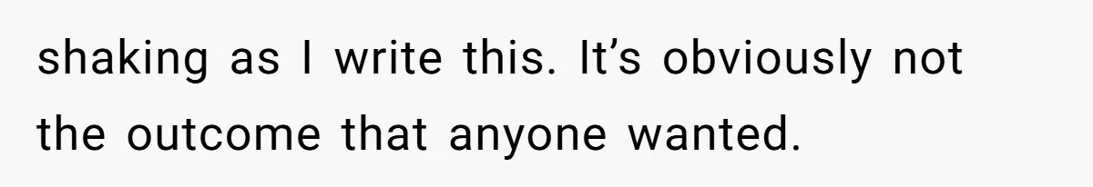 When Politics Tear a Family Apart: One Woman’s Emotional Decision to Choose Peace shaking as I write this. It’s obviously not the outcome that anyone wanted.