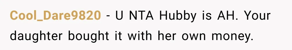 16-Year-Old Buys Her Own Tablet But Is Called a Bully for Setting House Rules Cool_Dare9820 − U NTA Hubby is AH. Your daughter bought it with her own money.