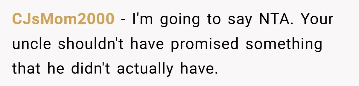 Cousin Demands Grandmother’s Engagement Ring After Dad Finds It In the Attic CJsMom2000 − I'm going to say NTA. Your uncle shouldn't have promised something that he didn't actually have.
