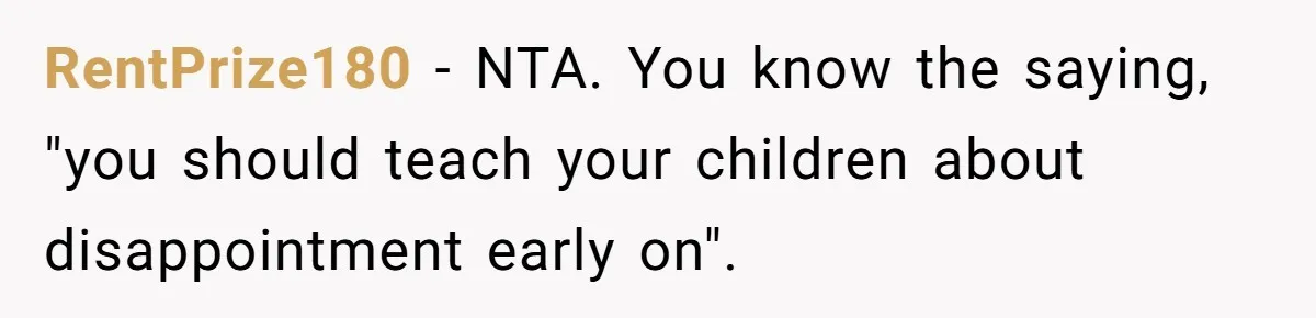 RentPrize180 − NTA. You know the saying, "you should teach your children about disappointment early on".