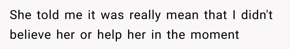 Man Refuses To Help Girlfriend After Painful Fall Because He Thinks She Always Overreacts She told me it was really mean that I didn't believe her or help her in the moment