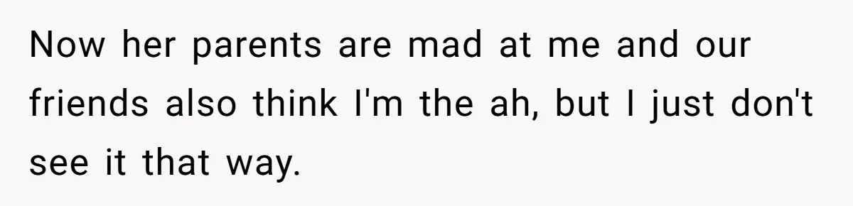 Man Refuses To Help Girlfriend After Painful Fall Because He Thinks She Always Overreacts Now her parents are mad at me and our friends also think I'm the ah, but I just don't see it that way.