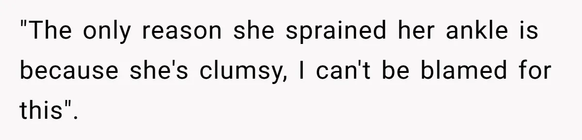 Man Refuses To Help Girlfriend After Painful Fall Because He Thinks She Always Overreacts "The only reason she sprained her ankle is because she's clumsy, I can't be blamed for this".