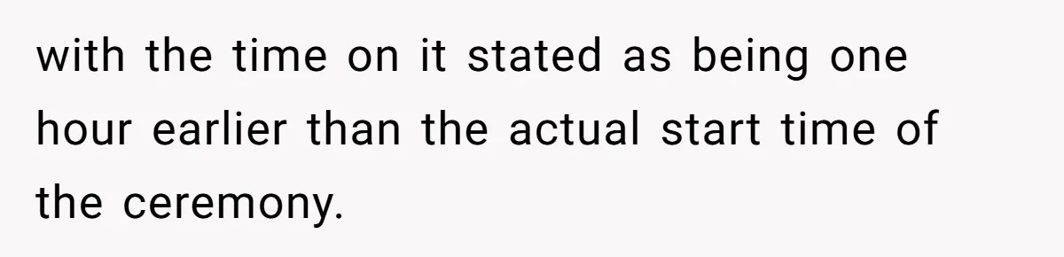 with the time on it stated as being one hour earlier than the actual start time of the ceremony.