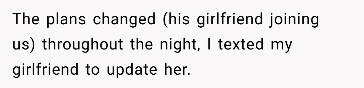 Man Refuses To Sleep On The Couch After Girlfriend Gets Angry Over A Night Out The plans changed (his girlfriend joining us) throughout the night, I texted my girlfriend to update her.