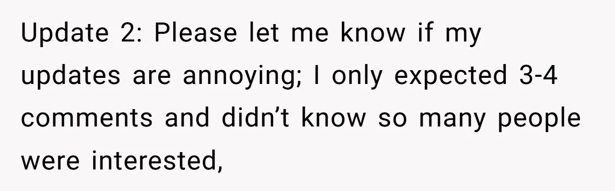 Update 2: Please let me know if my updates are annoying; I only expected 3-4 comments and didn’t know so many people were interested,