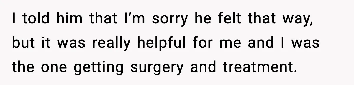 Husband Gets Mad Over My “Boob-Voyage” Party After My Mastectomy I told him that I’m sorry he felt that way, but it was really helpful for me and I was the one getting surgery and treatment.