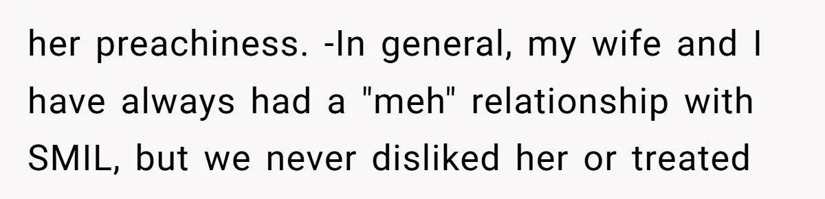 her preachiness. -In general, my wife and I have always had a "meh" relationship with SMIL, but we never disliked her or treated