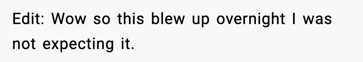 Edit: Wow so this blew up overnight I was not expecting it.