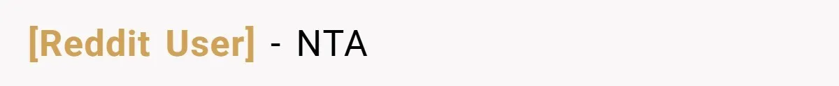 [Reddit User] − NTA