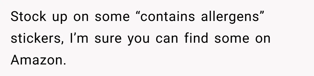 Stock up on some “contains allergens” stickers, I’m sure you can find some on Amazon.