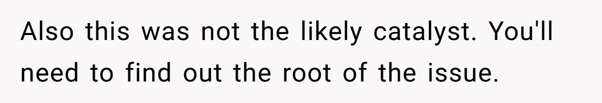 Also this was not the likely catalyst. You'll need to find out the root of the issue.