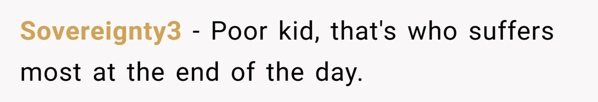 Woman Calls Emergency Contact After Friend Disappears, Now She’s The Villain Sovereignty3 − Poor kid, that's who suffers most at the end of the day.