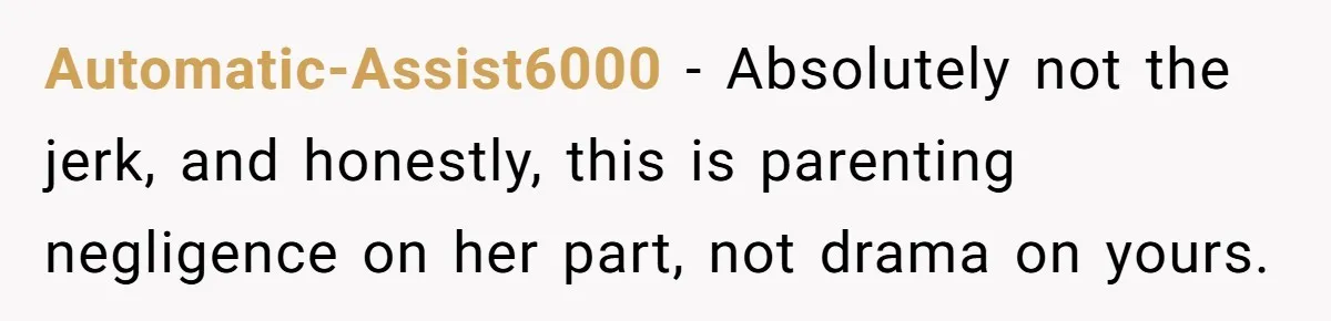 Woman Calls Emergency Contact After Friend Disappears, Now She’s The Villain Automatic-Assist6000 − Absolutely not the jerk, and honestly, this is parenting negligence on her part, not drama on yours.