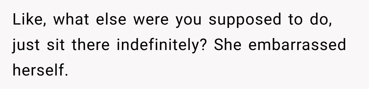 Woman Calls Emergency Contact After Friend Disappears, Now She’s The Villain Like, what else were you supposed to do, just sit there indefinitely? She embarrassed herself.
