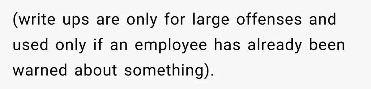 Employee Earns Promotion But Faces Dilemma Over Telling Fellow Coworker A Harsh Truth (write ups are only for large offenses and used only if an employee has already been warned about something).