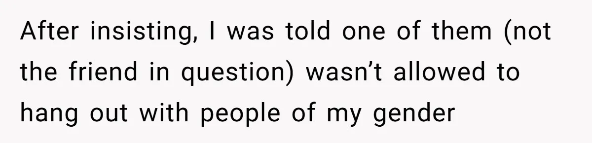 College Buddy Vanished After Using Loyal Friend, Then Faces Petty Music Payback Years Later After insisting, I was told one of them (not the friend in question) wasn’t allowed to hang out with people of my gender