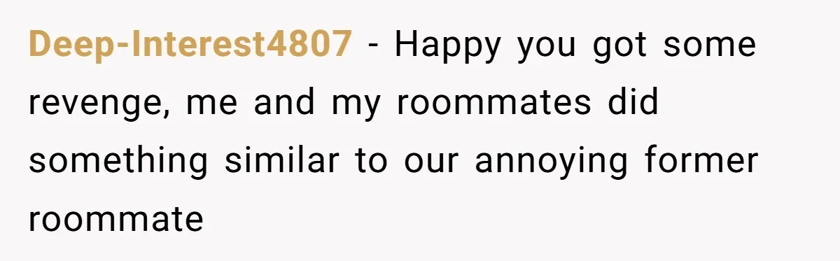 College Buddy Vanished After Using Loyal Friend, Then Faces Petty Music Payback Years Later Deep-Interest4807 − Happy you got some revenge, me and my roommates did something similar to our annoying former roommate