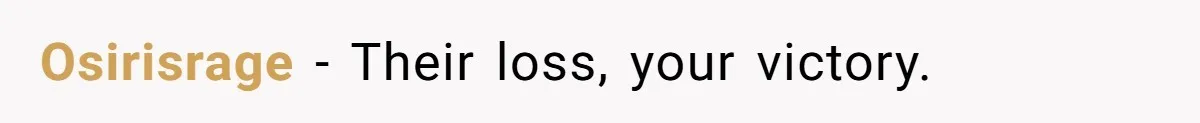 Osirisrage − Their loss, your victory.