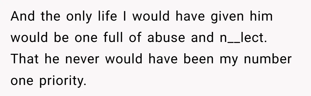 SIL Interviews Birth Mother And Expects A Tragic Adoption Story, Got Brutal Honesty Instead And the only life I would have given him would be one full of abuse and n__lect. That he never would have been my number one priority.
