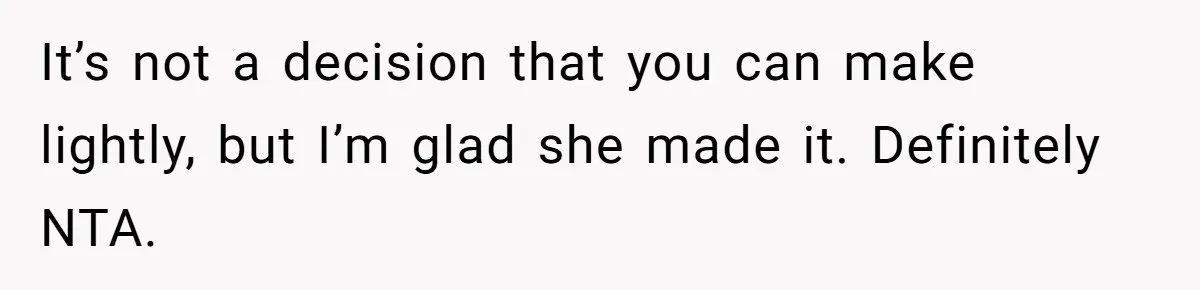 SIL Interviews Birth Mother And Expects A Tragic Adoption Story, Got Brutal Honesty Instead It’s not a decision that you can make lightly, but I’m glad she made it. Definitely NTA.