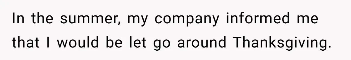 Stay-At-Home Dad Keeps Old Chore Chart, Wife Says Working Full Time Changes Everything In the summer, my company informed me that I would be let go around Thanksgiving.