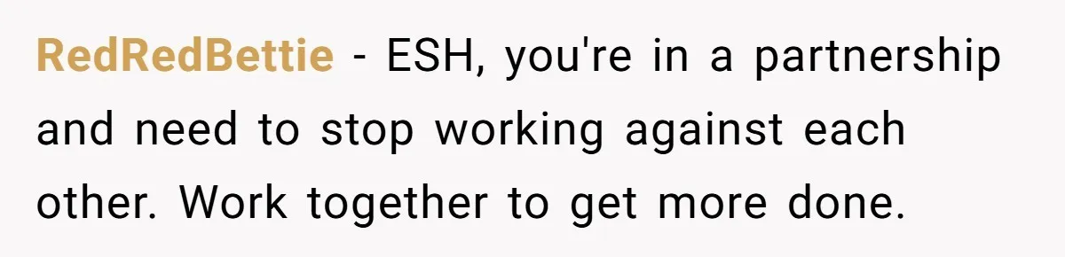 Stay-At-Home Dad Keeps Old Chore Chart, Wife Says Working Full Time Changes Everything RedRedBettie − ESH, you're in a partnership and need to stop working against each other. Work together to get more done.