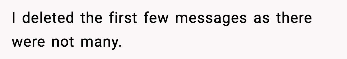 I deleted the first few messages as there were not many.