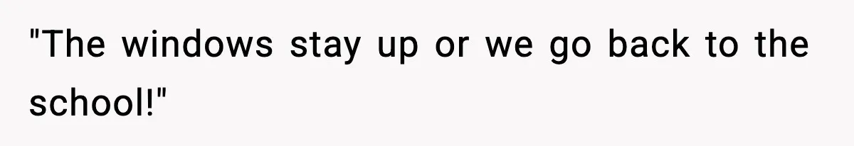 Tyrannical Middle School Vice Principal Finds Out No One Likes Her After Charity “Arrest” Leaves Her Stuck All Day "The windows stay up or we go back to the school!"