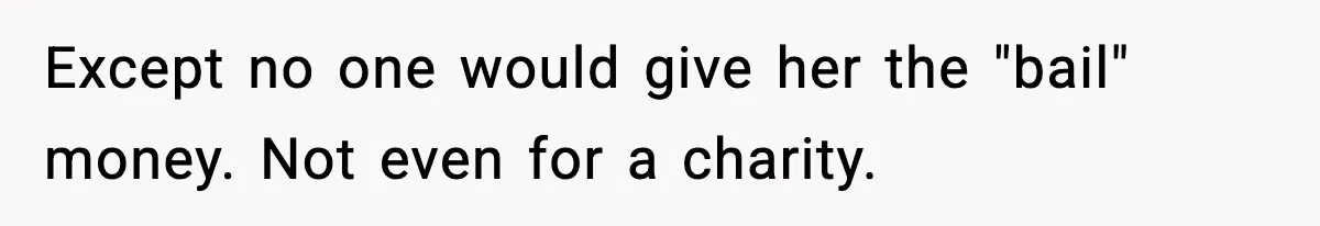 Tyrannical Middle School Vice Principal Finds Out No One Likes Her After Charity “Arrest” Leaves Her Stuck All Day Except no one would give her the "bail" money. Not even for a charity.