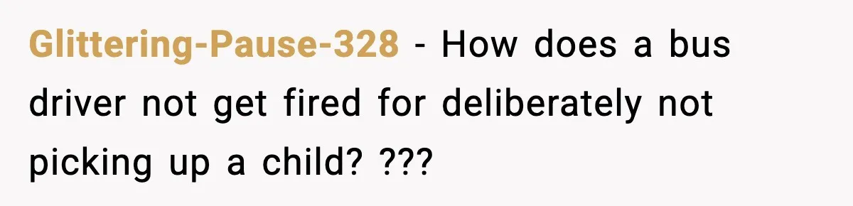 Tyrannical Middle School Vice Principal Finds Out No One Likes Her After Charity “Arrest” Leaves Her Stuck All Day Glittering-Pause-328 − How does a bus driver not get fired for deliberately not picking up a child? ???