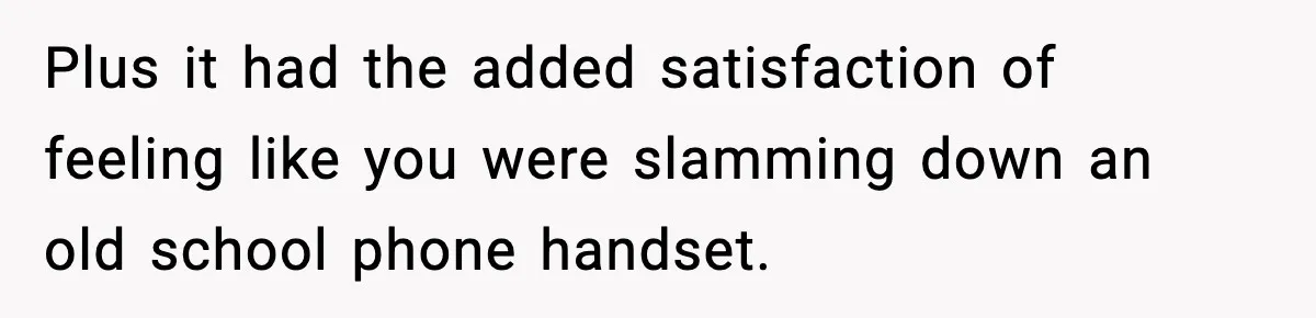 Tyrannical Middle School Vice Principal Finds Out No One Likes Her After Charity “Arrest” Leaves Her Stuck All Day Plus it had the added satisfaction of feeling like you were slamming down an old school phone handset.