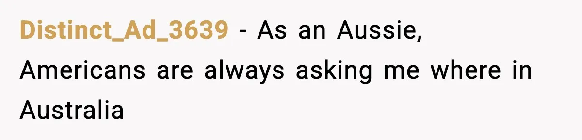 Tyrannical Middle School Vice Principal Finds Out No One Likes Her After Charity “Arrest” Leaves Her Stuck All Day Distinct_Ad_3639 − As an Aussie, Americans are always asking me where in Australia