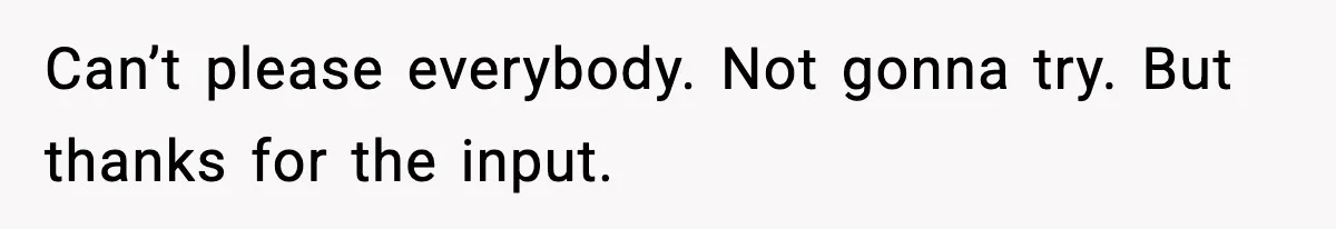 New Principal Demands Teacher Quit Second Job, Loses Him And Triggers A Staff Exodus Instead Can’t please everybody. Not gonna try. But thanks for the input.