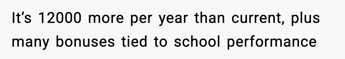 New Principal Demands Teacher Quit Second Job, Loses Him And Triggers A Staff Exodus Instead It’s 12000 more per year than current, plus many bonuses tied to school performance