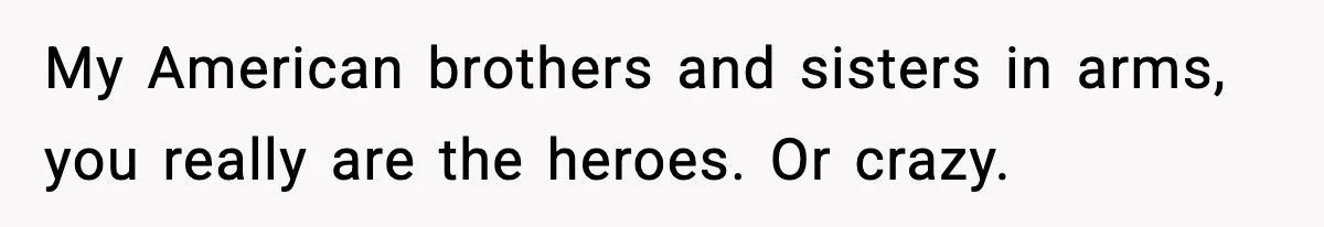 New Principal Demands Teacher Quit Second Job, Loses Him And Triggers A Staff Exodus Instead My American brothers and sisters in arms, you really are the heroes. Or crazy.