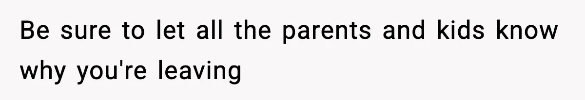 New Principal Demands Teacher Quit Second Job, Loses Him And Triggers A Staff Exodus Instead Be sure to let all the parents and kids know why you're leaving