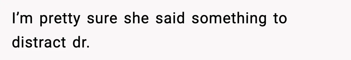 New Principal Demands Teacher Quit Second Job, Loses Him And Triggers A Staff Exodus Instead I’m pretty sure she said something to distract dr.