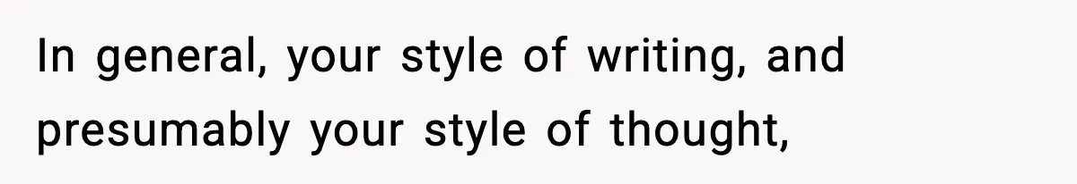 New Principal Demands Teacher Quit Second Job, Loses Him And Triggers A Staff Exodus Instead In general, your style of writing, and presumably your style of thought,