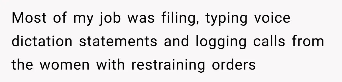 Young Receptionist Endures Public Humiliation, But Turns The Tables With Clever Compliance Most of my job was filing, typing voice dictation statements and logging calls from the women with restraining orders